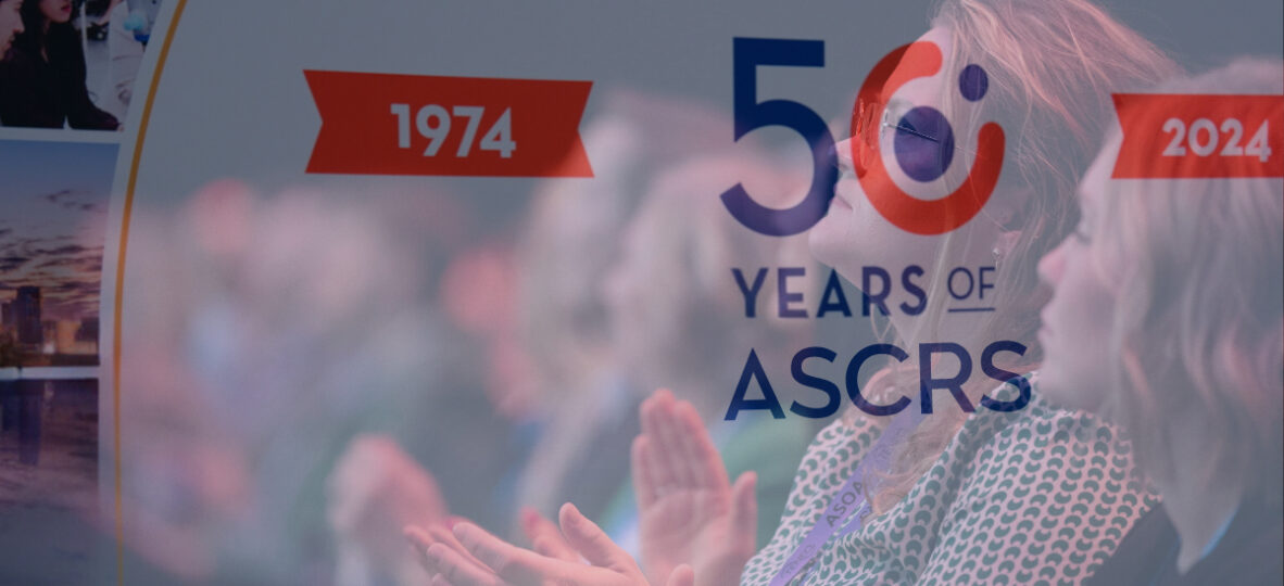 ASCRS FOR SURGEONS. FOR YOU. FOR 50 YEARS.   1