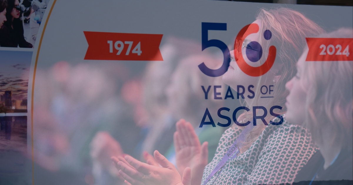 ASCRS FOR SURGEONS. FOR YOU. FOR 50 YEARS.   1