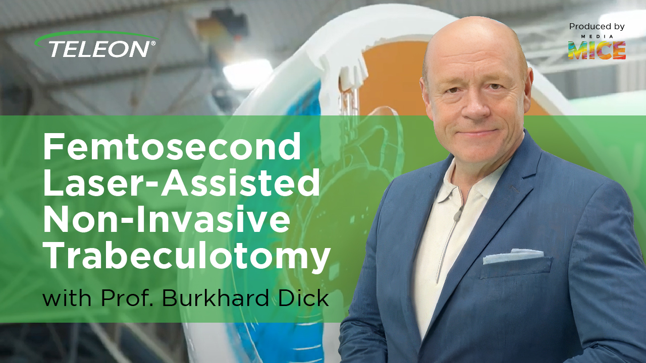 Femtosecond Laser Assisted Non Invasive Trabeculotomy with Prof. Burkhard Dick 01