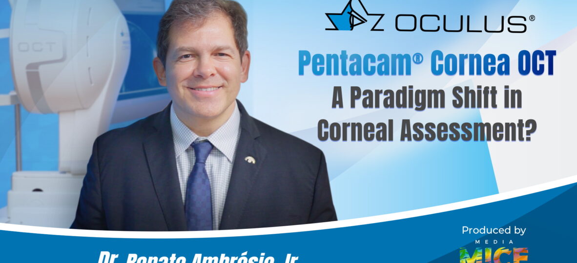Thumbnail Oculus Renato Ambrósio Jr. on OCULUS Pentacam ® Cornea OCT A Paradigm Shift in Corneal Assessment