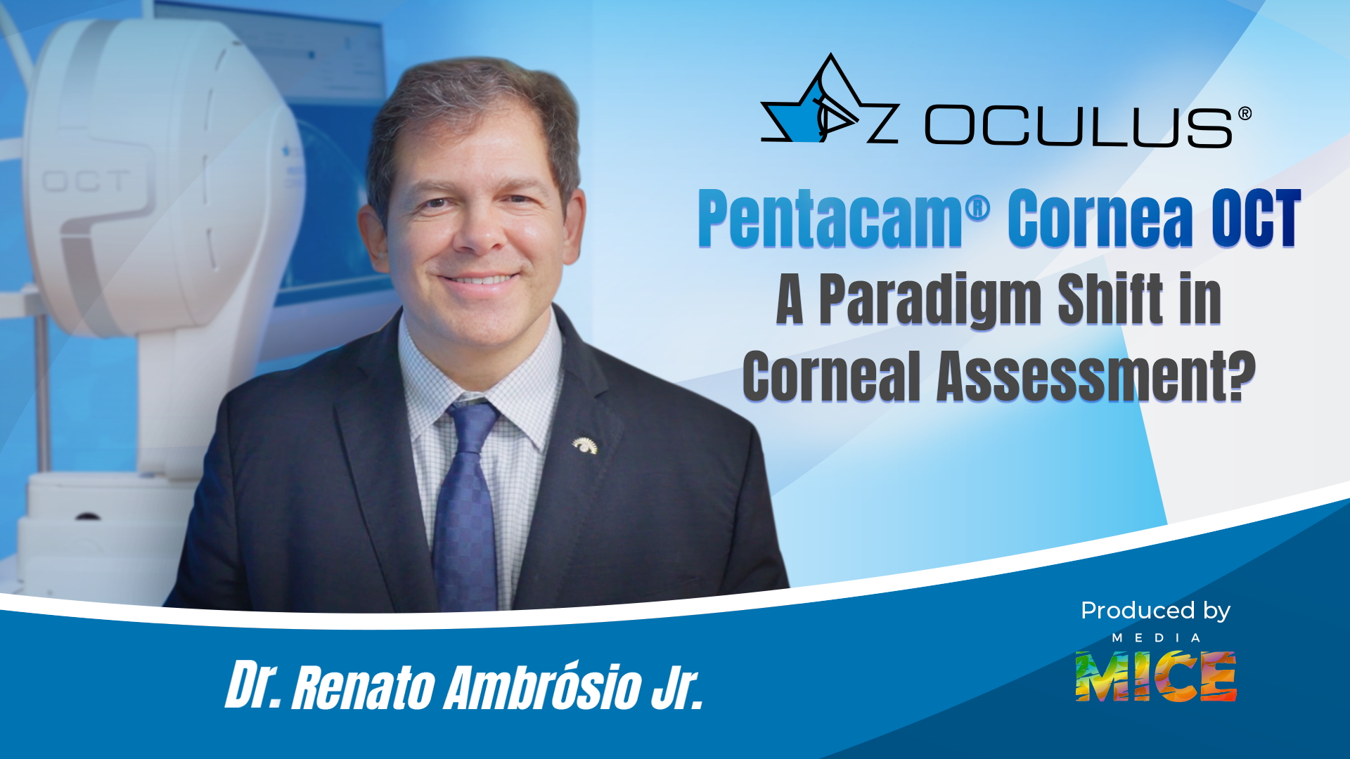 Thumbnail Oculus Renato Ambrósio Jr. on OCULUS Pentacam ® Cornea OCT A Paradigm Shift in Corneal Assessment