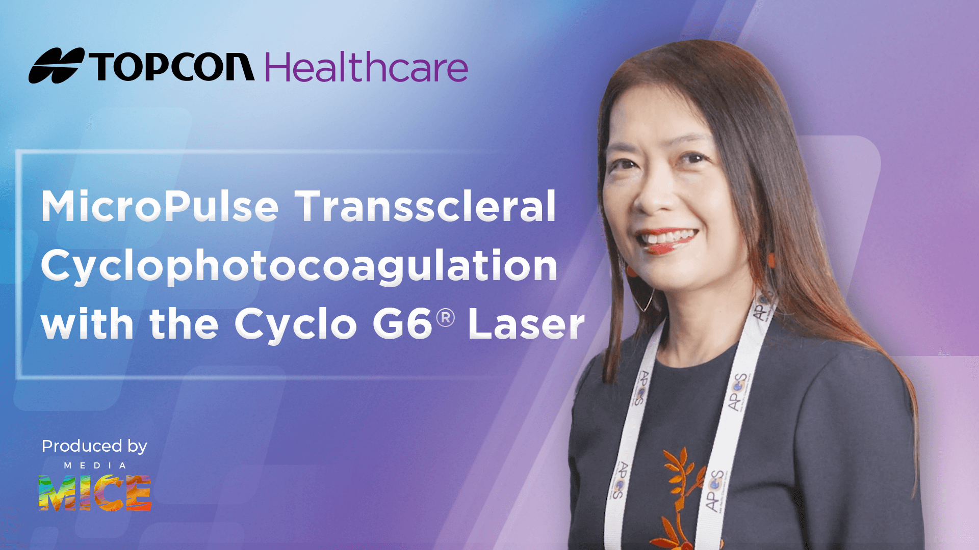 [Topcon] APGC KOL interview Dr. Ho Ching Lin thumbnail MicroPulse Transscleral Cyclophotocoagulation with the Cyclo G6 Laser (1)